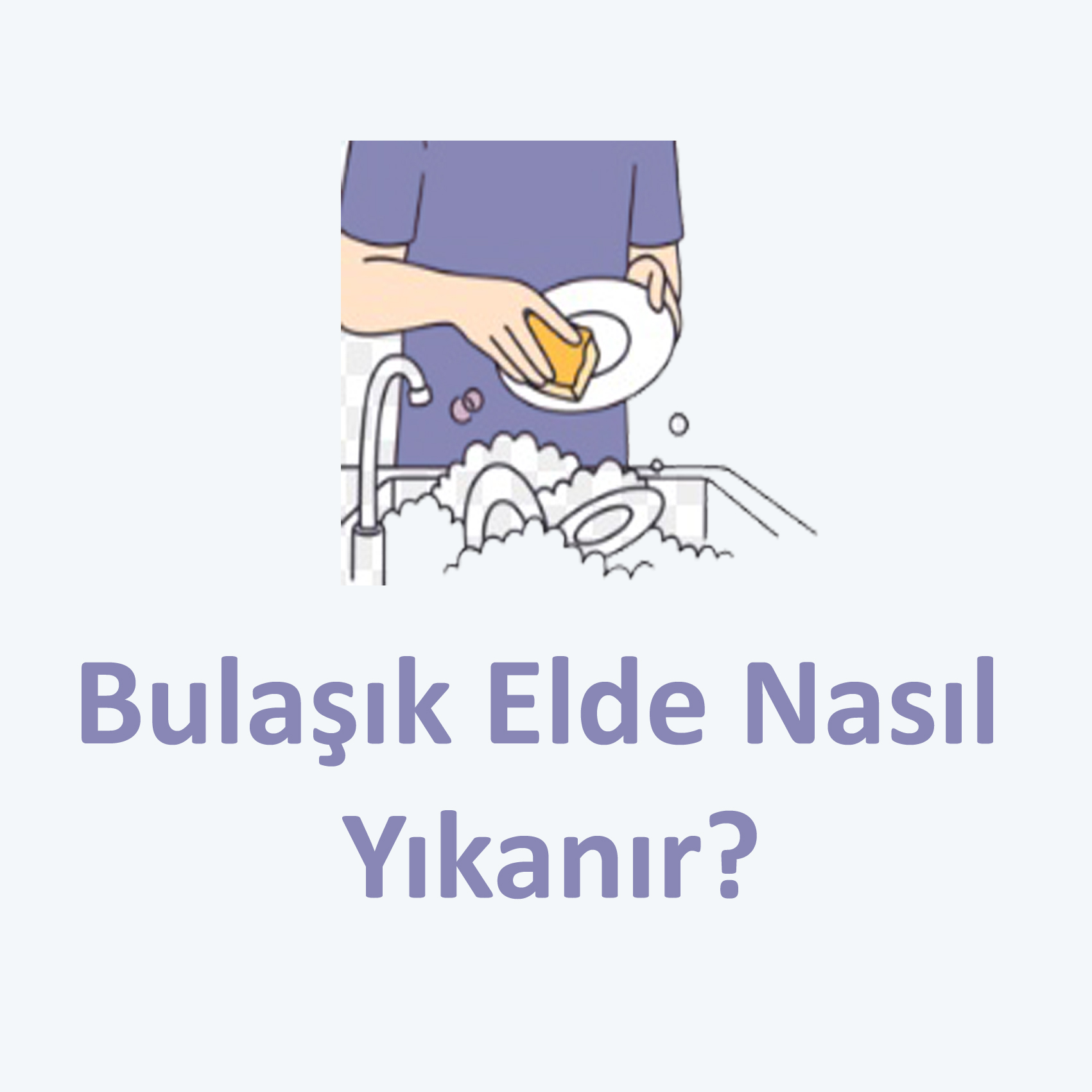 Elde Bulaşık Nasıl Yıkanır?