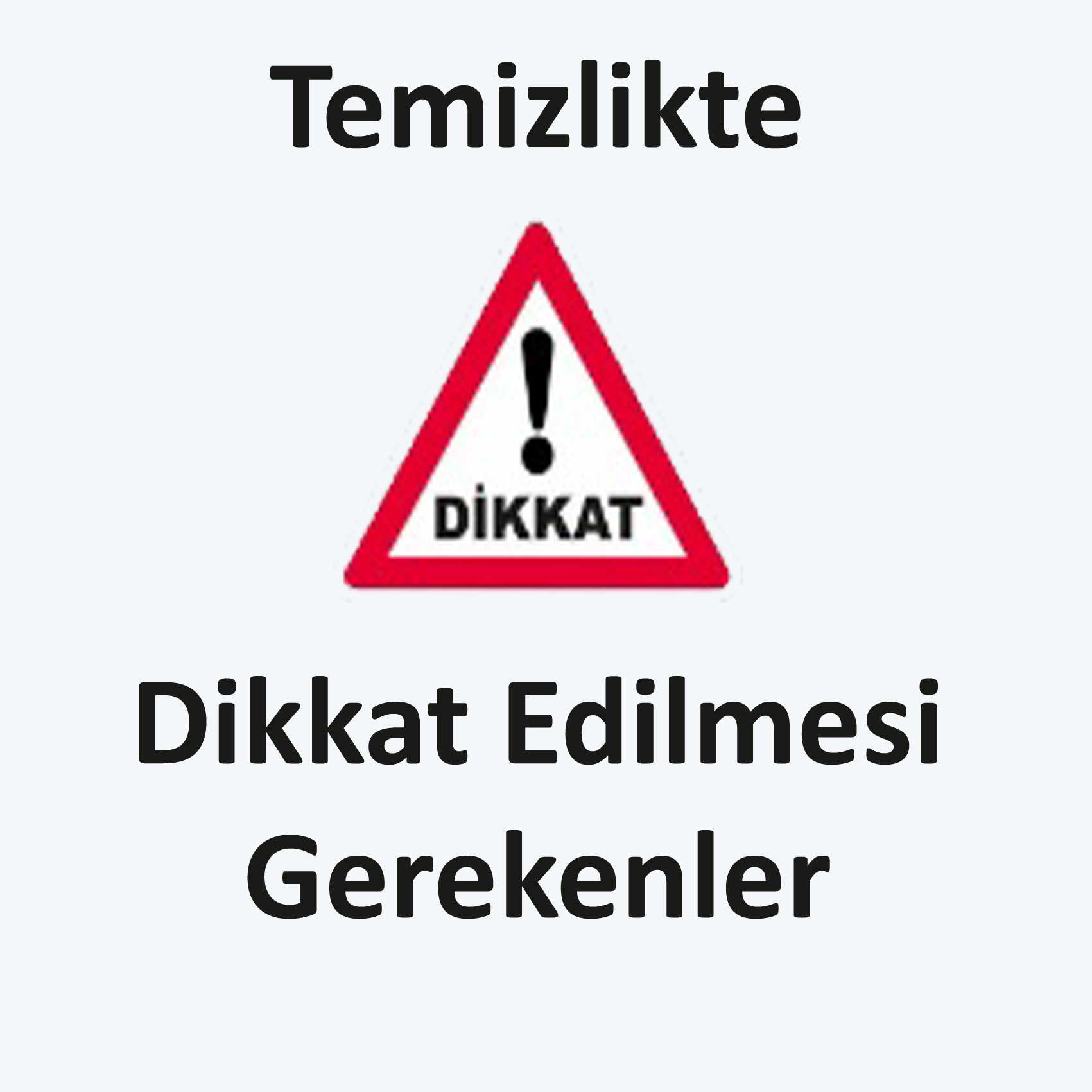 Temizlikte Dikkat Edilmesi Gerekenler
